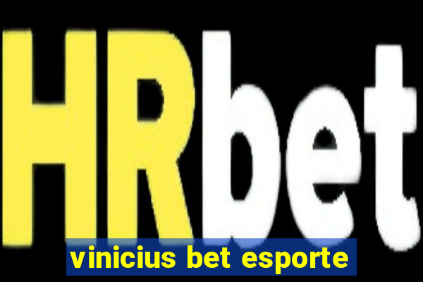 vinicius bet esporte